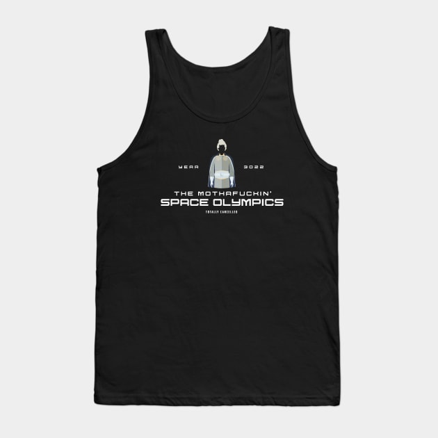 The mothaf*ckin’ space olympics Tank Top by BodinStreet